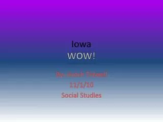 Iowa WOW!