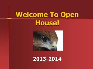 Welcome To Open House!