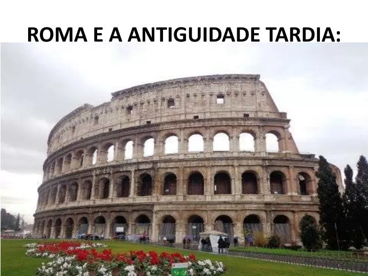 roma e a antiguidade tardia