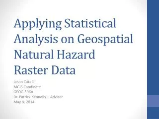 Applying Statistical Analysis on Geospatial Natural Hazard Raster Data