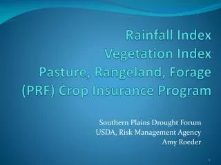 Rainfall Index Vegetation Index Pasture, Rangeland, Forage (PRF) Crop Insurance Program