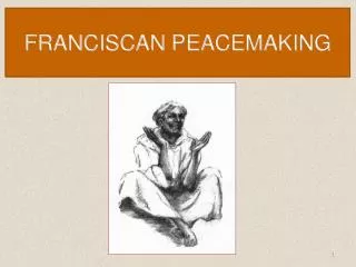 FRANCISCAN PEACEMAKING