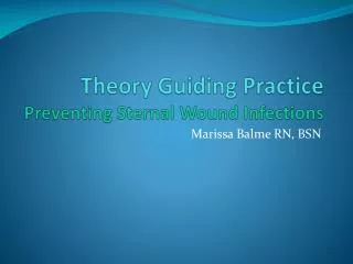 Theory Guiding Practice Preventing Sternal Wound Infections