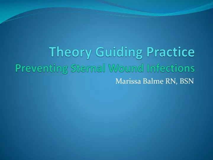 theory guiding practice preventing sternal wound infections