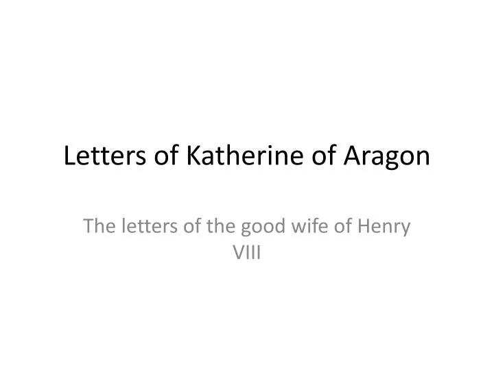 letters of katherine of aragon