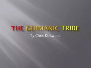 The Germanic Tribe