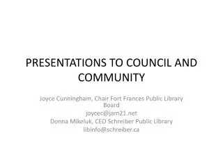 PRESENTATIONS TO COUNCIL AND COMMUNITY