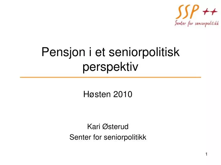 pensjon i et seniorpolitisk perspektiv