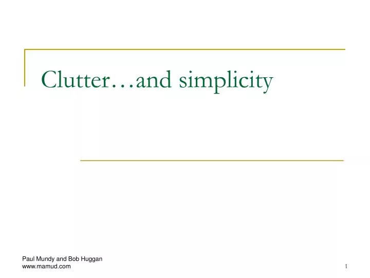 clutter and simplicity