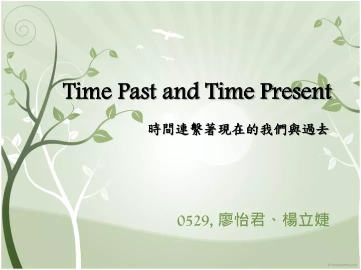 time past and time present