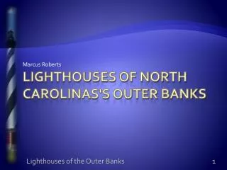 Lighthouses of north Carolinas's outer banks