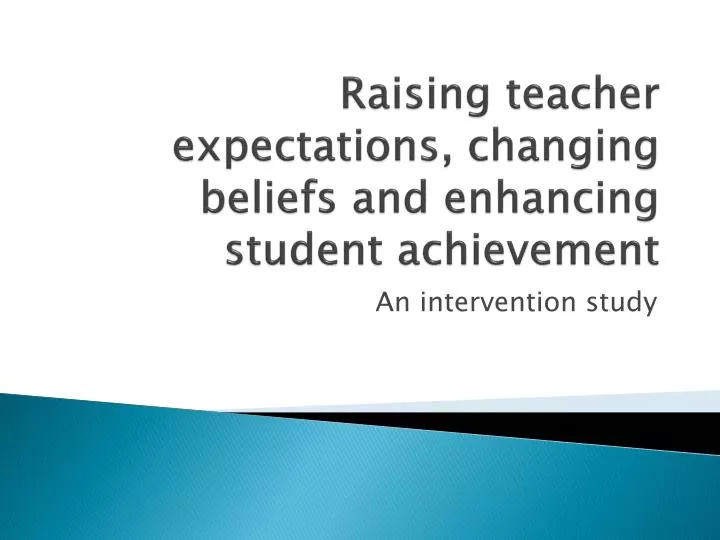 raising teacher expectations changing beliefs and enhancing student achievement