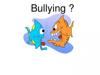 Bullying ?