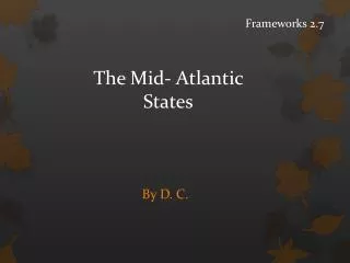 The Mid- Atlantic States
