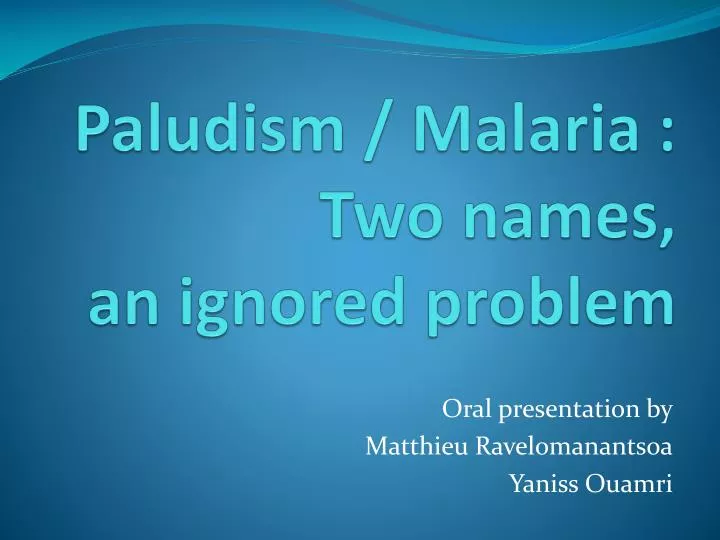 paludism malaria two names an ignored problem