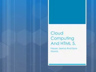 Cloud Computing And HTML 5.