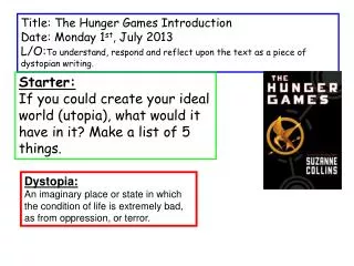 Title: The Hunger Games Introduction Date: Monday 1 st , July 2013