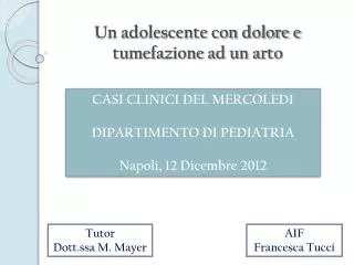 un adolescente con dolore e tumefazione ad un arto