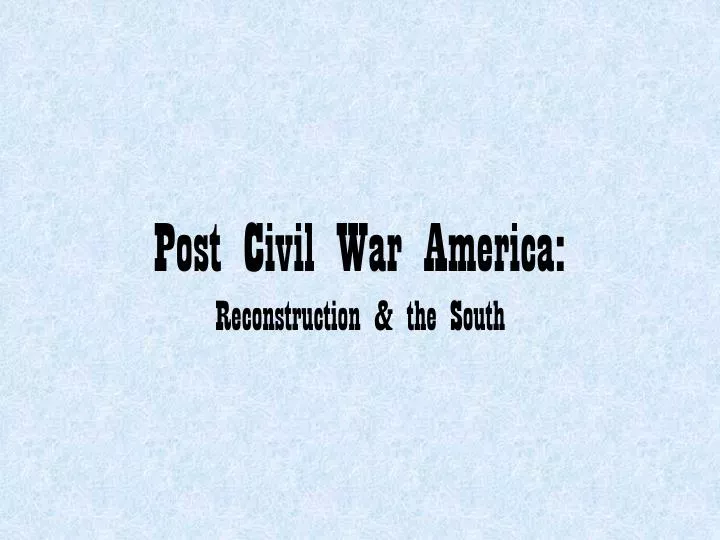 post civil war america reconstruction the south