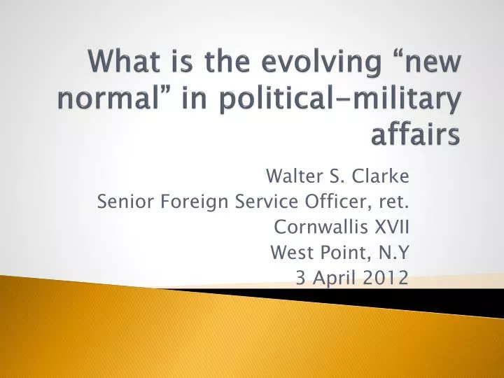 what is the evolving new normal in political military affairs