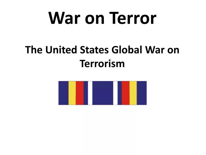 war on terror the united states global war on terrorism