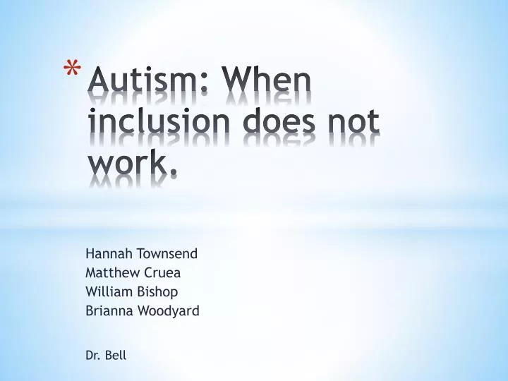 autism when inclusion does not work