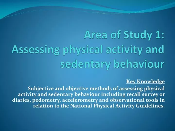 area of study 1 assessing physical activity and sedentary behaviour
