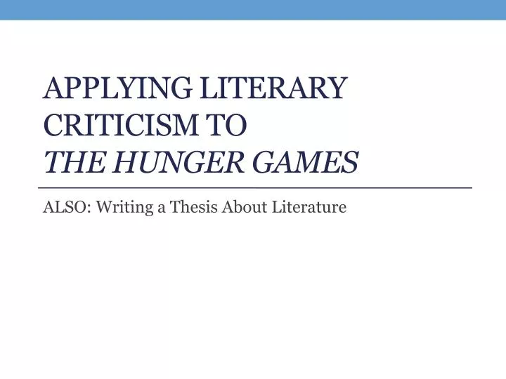 applying literary criticism to the hunger games