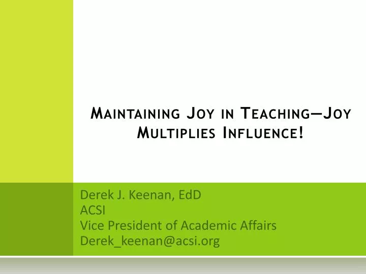 maintaining joy in teaching joy multiplies influence