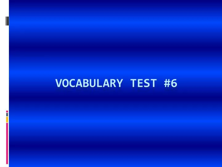 vocabulary test 6