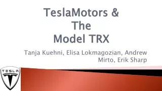 TeslaMotors &amp; The Model TRX