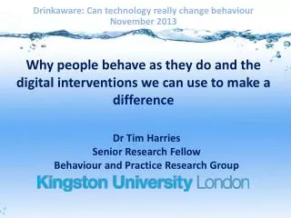 Why people behave as they do and the digital interventions we can use to make a difference