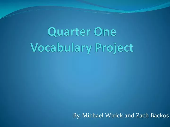 quarter one vocabulary project