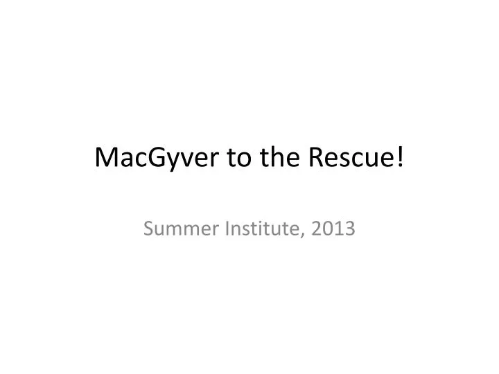 macgyver to the rescue