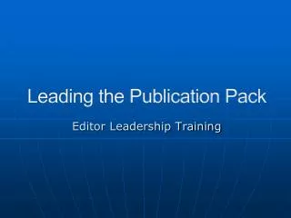 Leading the Publication Pack