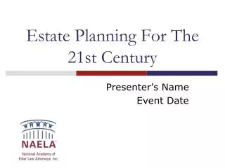 Estate Planning For The 21st Century