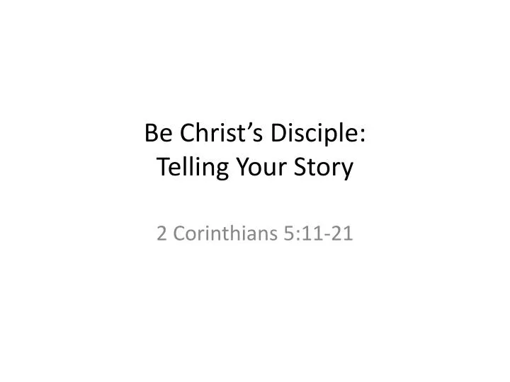 be christ s disciple telling your story
