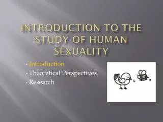 Introduction to the study of Human Sexuality