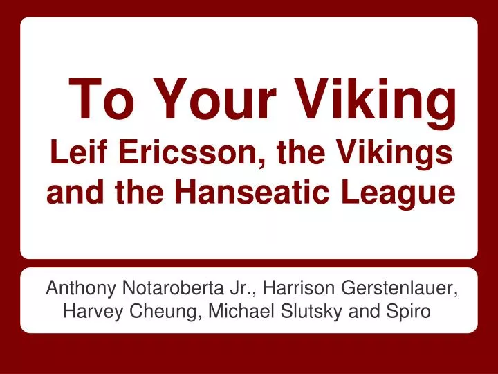 to your viking leif ericsson the vikings and the hanseatic league