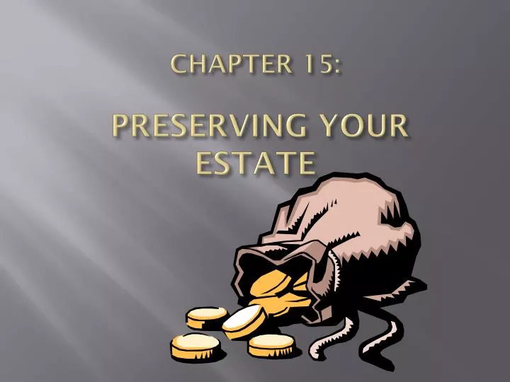 chapter 15 preserving your estate