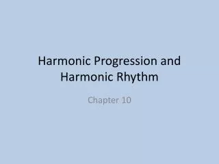 Harmonic Progression and Harmonic Rhythm
