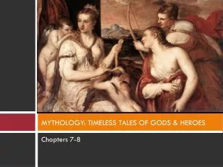 MYTHOLOGY: TIMELESS TALES OF GODS &amp; HEROES
