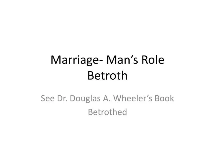 marriage man s role betroth