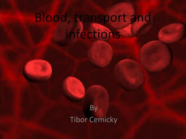 blood transport and infections
