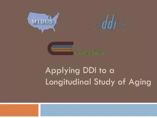 Applying DDI to a Longitudinal Study of Aging