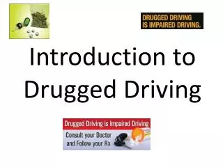 Introduction to Drugged Driving