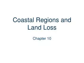 Coastal Regions and Land Loss