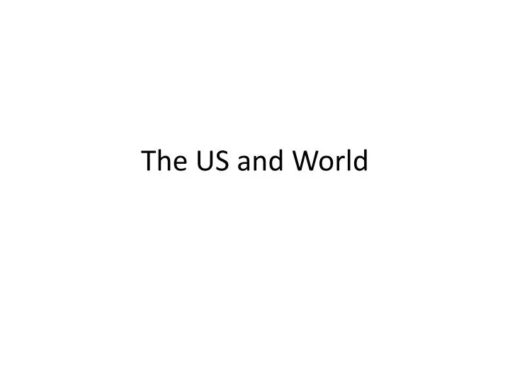 the us and world