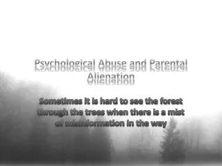 Psychological Abuse and Parental Alienation