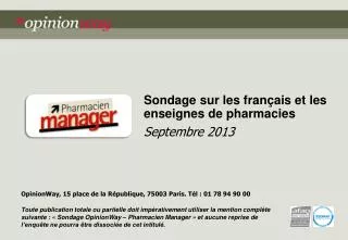 Sondage sur les français et les enseignes de pharmacies Septembre 2013
